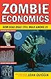 Zombie Economics: How Dead Ideas Still Walk among Us