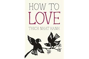 How to Love (Mindfulness Essentials Book 3)