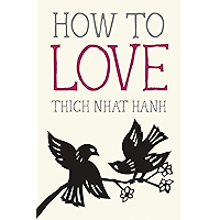 How to Love (Mindfulness Essentials)