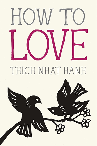 Download How to Love (Mindfulness Essentials) (English Edition) PDF