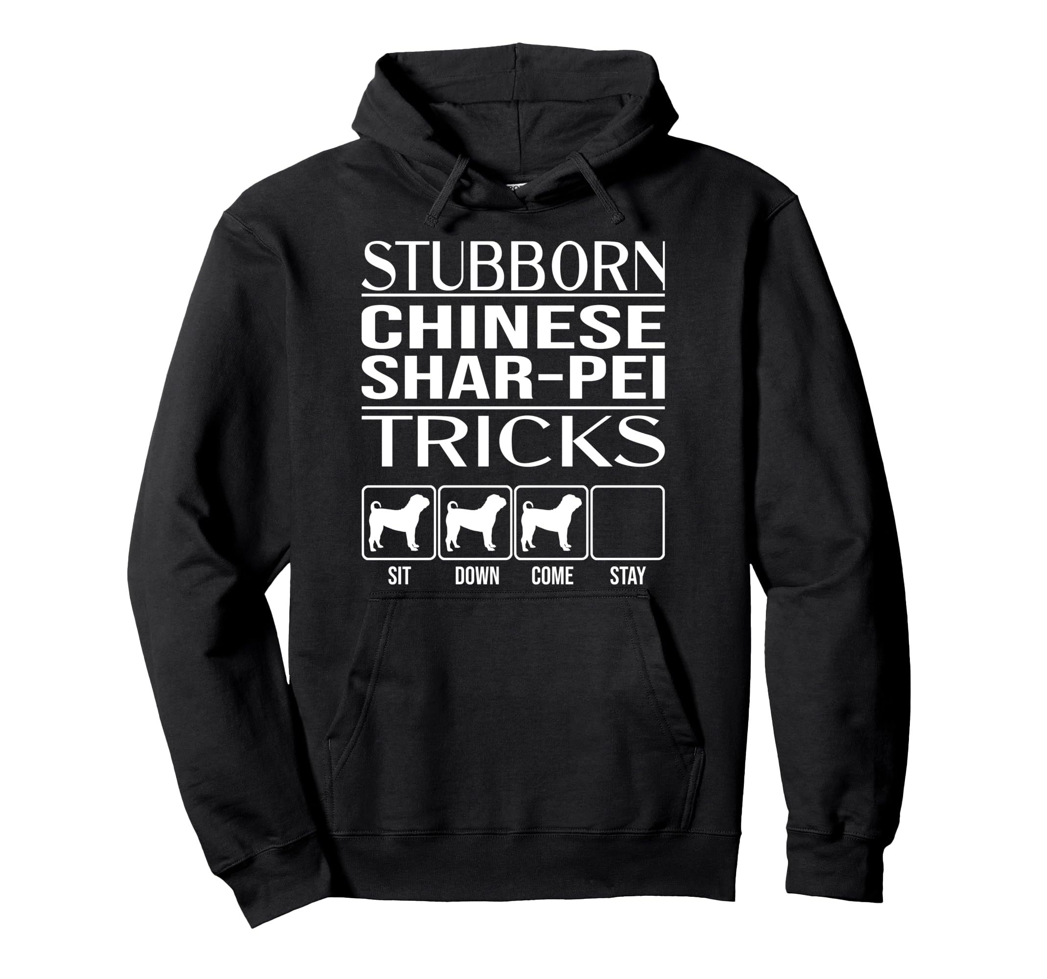 Stubborn Dog Tricks, funny dog gift, Funny Chinese Shar-Pei Pullover Hoodie