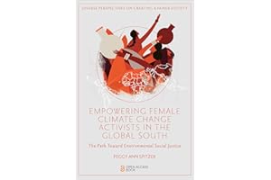 Empowering Female Climate Change Activists in the Global South: The Path Toward Environmental Social Justice (Diverse Perspec