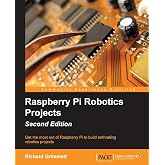 Raspberry Pi Robotics Projects - Second Edition