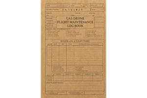 UAS Drone Flight Maintenance Log Book: Drone Flight Log Book, Repair Logbook, & Maintenance Log Book