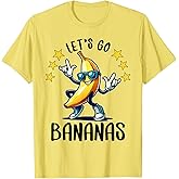 Funny Bananas Shirt Cute Banana Gifts Funny Lets go Bananas T-Shirt