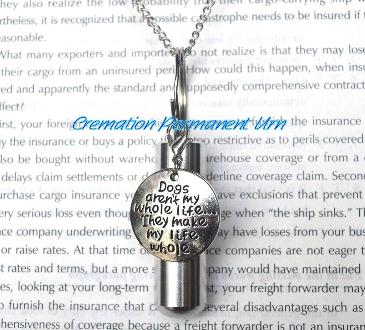 Dogs aren't my whole life Cremation Necklace,Urn Necklace,Dogs aren't my whole life Cremation Jewelry,Necklace For Ashes, Remembrance Necklace,loss jewelry
