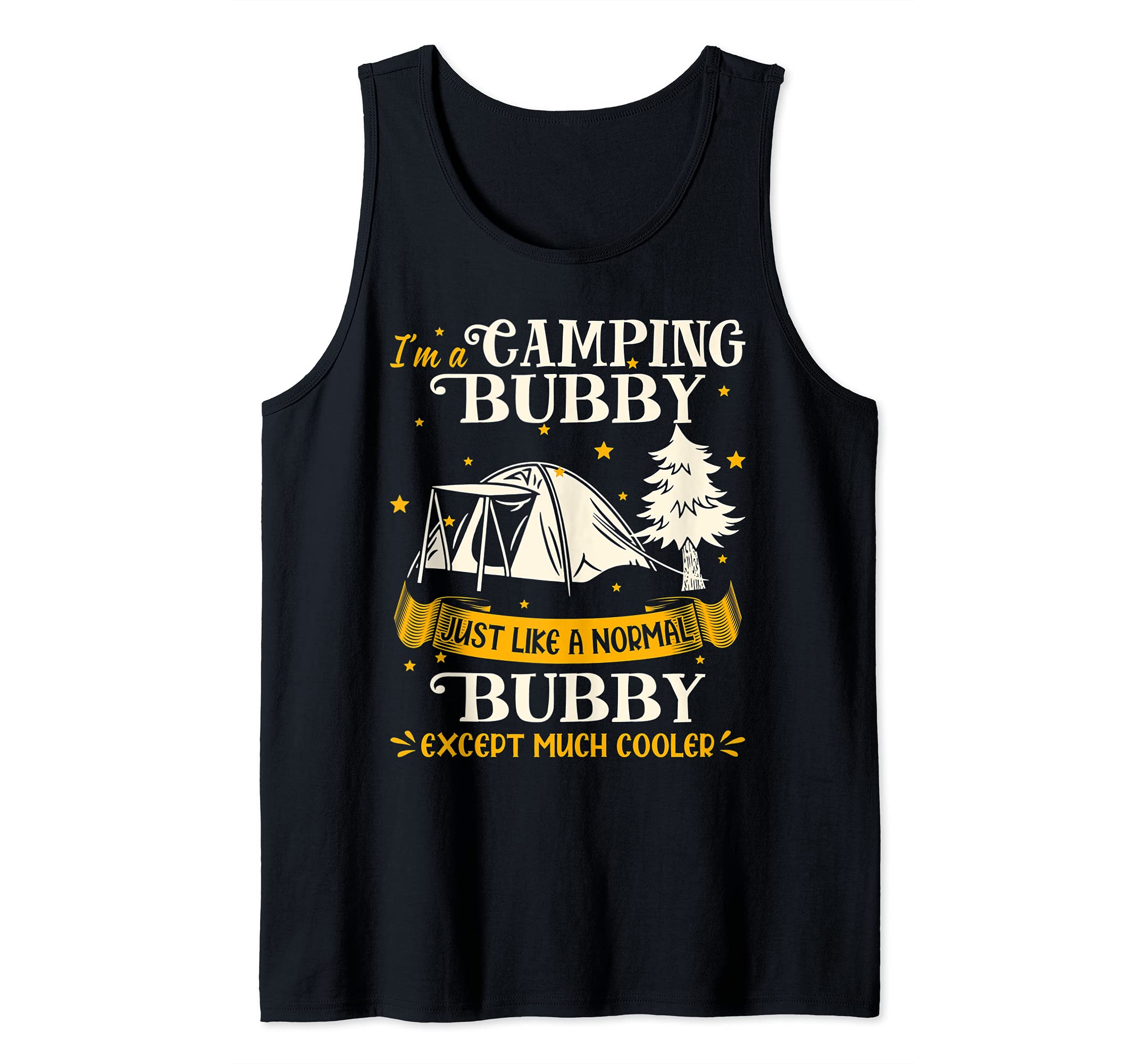 Camping Bubby Much Cooler Gift For Bubby Tank Top