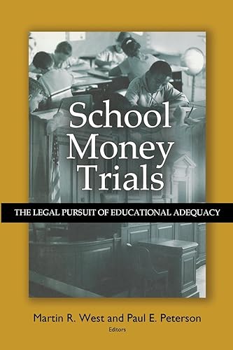 Download School Money Trials: The Legal Pursuit of Educational Adequacy PDF
