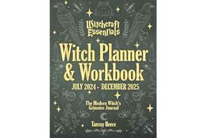 Witch Planner & Workbook July 2024 - December 2025, Witchcraft Essentials: The Modern Witch's Grimoire Journal