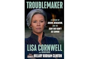 Troublemaker: A Memoir of Sexism, Retaliation, and the Fight They Didn't See Coming