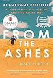 From the Ashes: My Story of Being