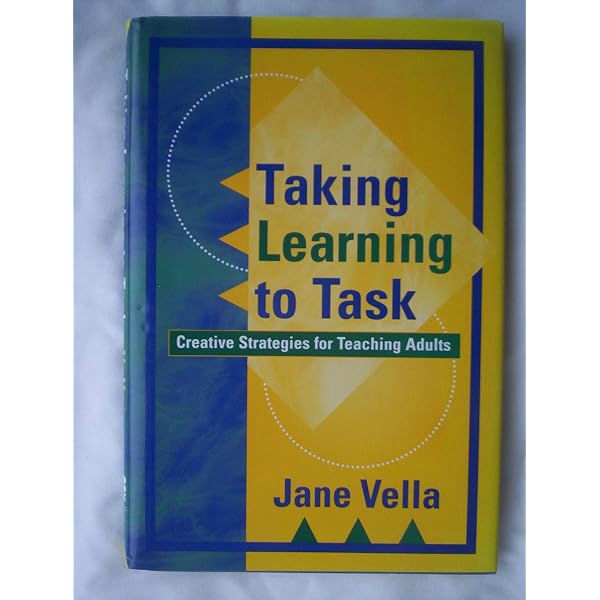 Taking Learning to Task: Creative Strategies for Teaching Adults