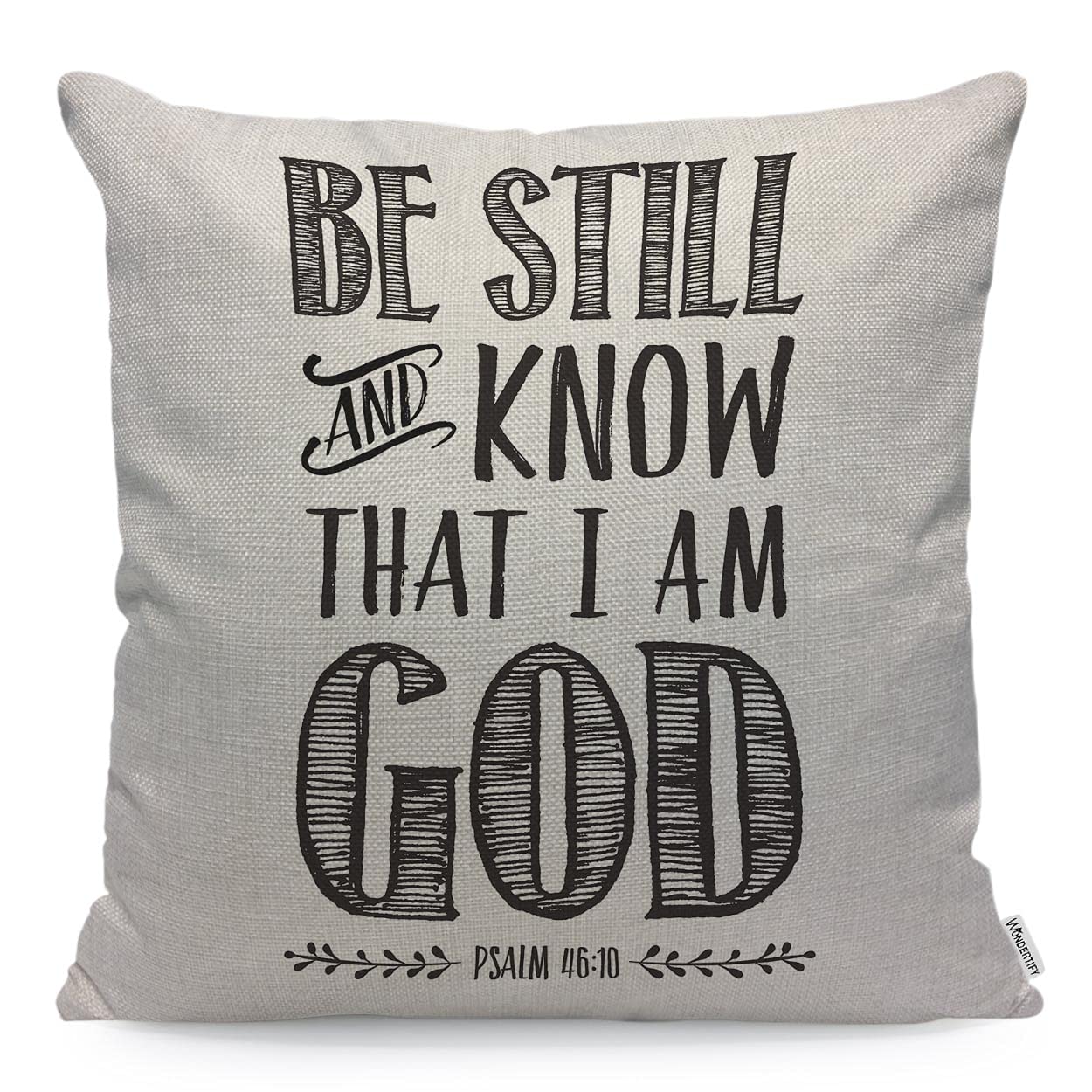 WONDERTIFY Be Still And Know That I Am God Cushion Cover Biblical Psalms Decorative Throw Pillow Covers, Sofa Pillow Case 45X45 Cm
