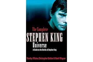 The Complete Stephen King Universe: A Guide to the Worlds of Stephen King
