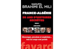France-Algérie - 50 ans d'histoires secrètes - Tome 2: 1992-2017
