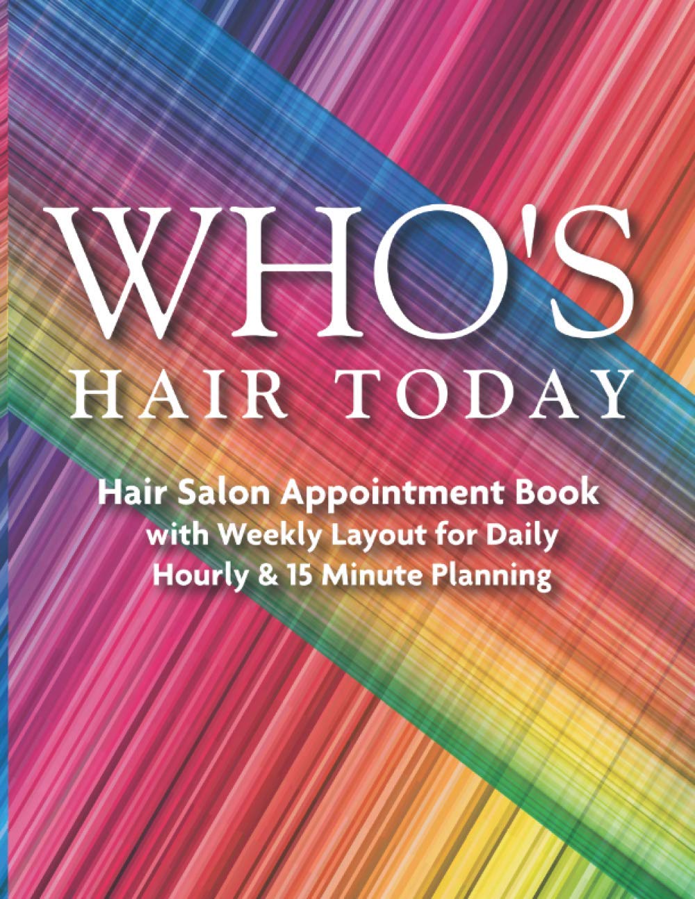 Who's Hair Today: air Salon Appointment Book Spa Schedule Reservation Organizer Hairdresser Spa Stylist Floral Beauty Yearly Monthly Weekly Daily ... Nail Bar Care Interval Client Record Mobile