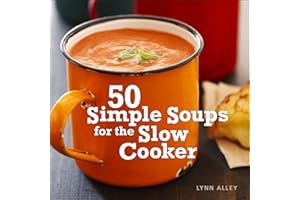 50 Simple Soups for the Slow Cooker