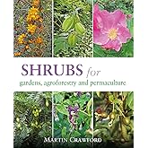 Shrubs for Gardens, Agroforestry, and Permaculture