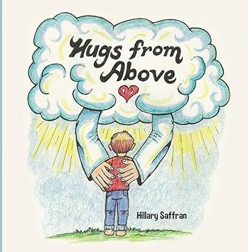 Hillary Saffran Hugs From Above Amazon Com Music