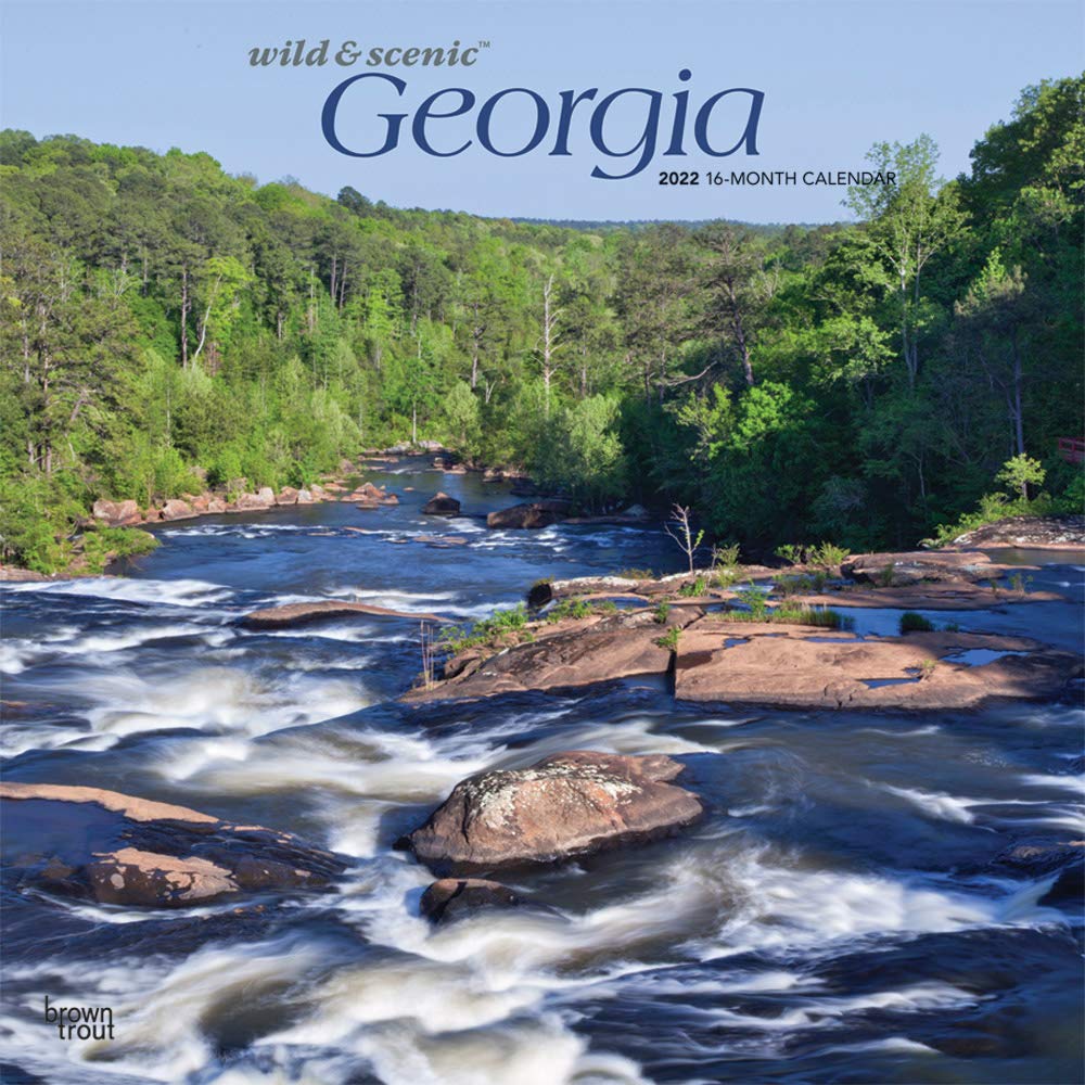 Georgia Wild & Scenic 2022 12 X 12 Inch Monthly Square Wall Calendar, Usa United States Of America Southeast State Nature: Browntrout Publishers Inc., Browntrout Publishers Editing Team, Browntrout Publishers Design Team,