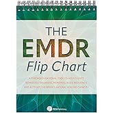 The EMDR Flip Chart: A Psychoeducational Tool to Help Clients Reprocess Traumatic Memories, Build Resiliency, and Activate the Brain’s Natural Healing Capacity