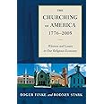 The Churching of America, 1776-2005: Winners and Losers in Our Religious Economy