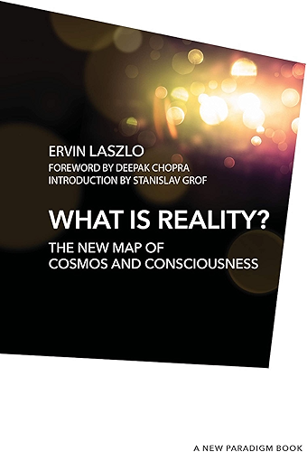 Download What is Reality?: The New Map of Cosmos, Consciousness, and Existence (A New Paradigm Book) (English Edition) PDF