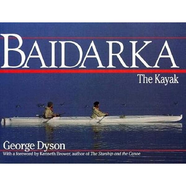 バイダルカ　BAIDARKA　The Kayak　ジョージ.B.ダイソン バイダルカ BAIDARKA The Kayak ジョージ.B.ダイソン