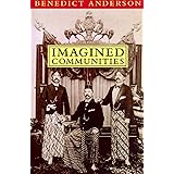 Imagined Communities: Reflections on the Origin and Spread of Nationalism