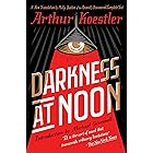 Darkness at Noon: A Novel