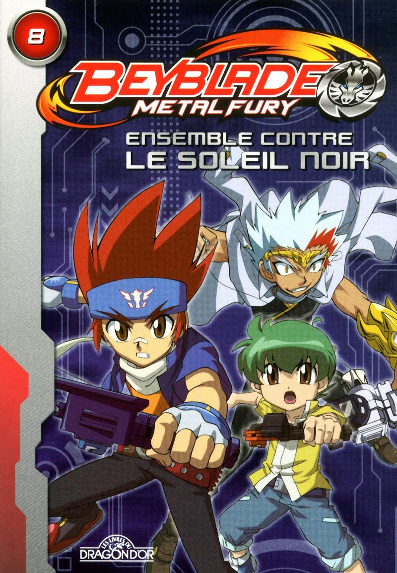 Beyblade Fury roman 8 - ensemble contre 