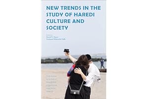 New Trends in the Study of Haredi Culture and Society (The Jewish Role in American Life: An Annual Review)