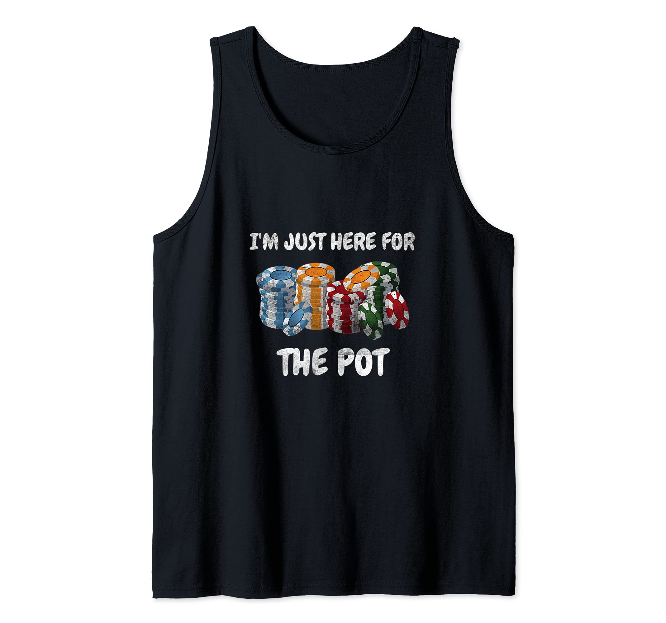 Mens Funny Poker Playing I'm Just Here For The Pot Design Poker Tank Top