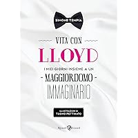 Scaricare Vita con Lloyd. I miei giorni insieme a un maggiordomo immaginario: 1 PDF Gratis