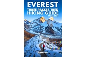 Everest Three Passes Trek Hiking Guide 2025-2026: Explore Trails, Essential tips, Navigation, Gears, Maps and Cultural Insigh