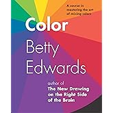 Color by Betty Edwards: A Course in Mastering the Art of Mixing Colors