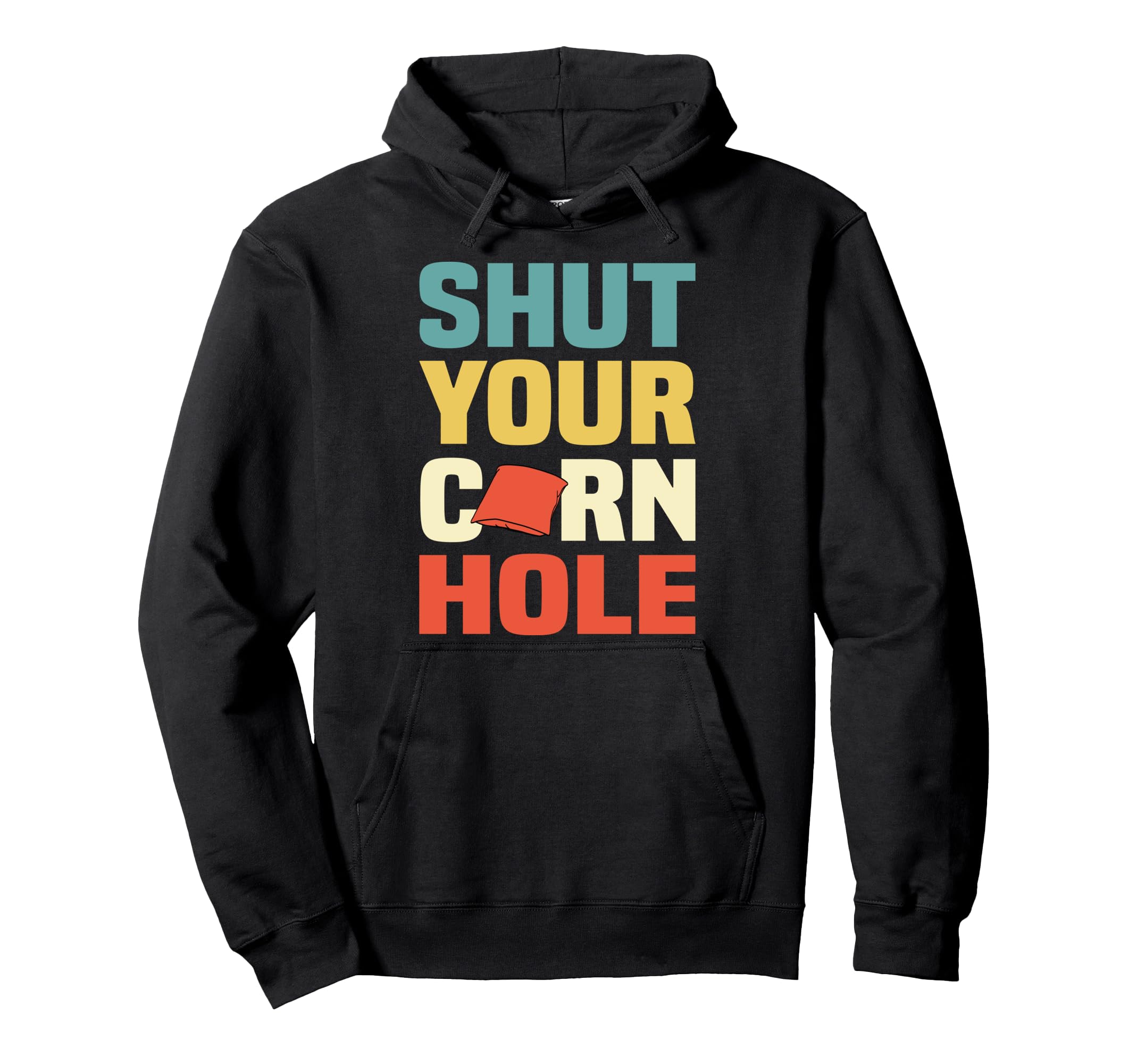 Shut Your Cornhole Pullover Hoodie