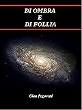 Di Ombra e di Follia