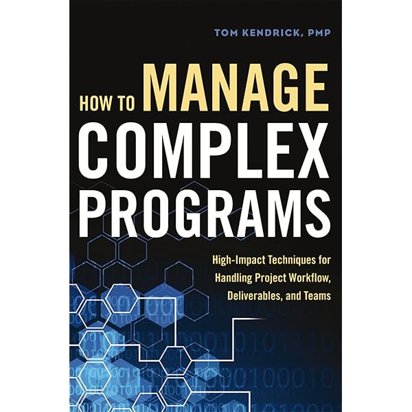Amazon.com: How to Manage Complex Programs: High-Impact Techniques