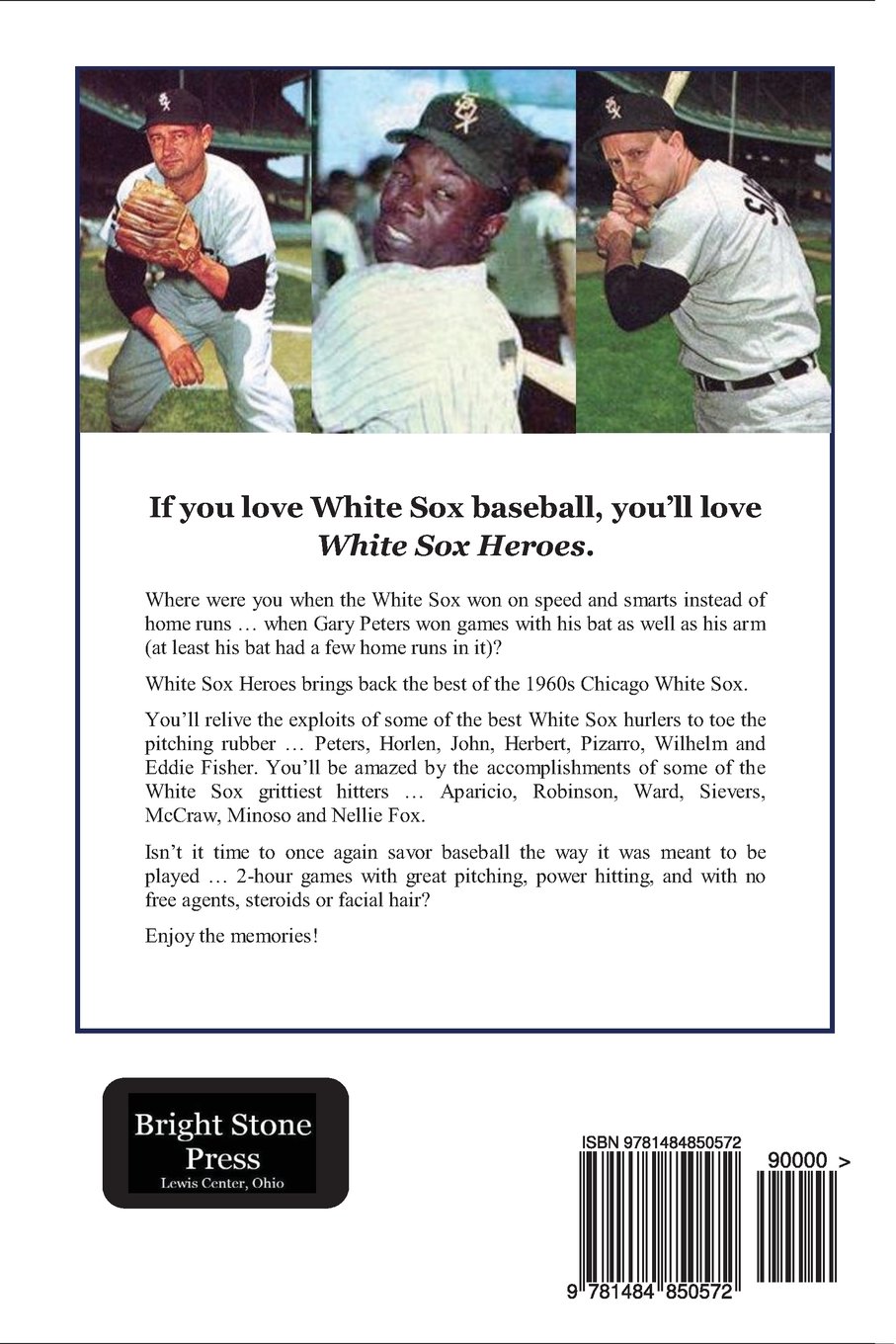 White Sox Heroes Remembering The Chicago White Sox Who - 