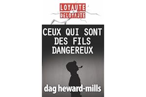 Ceux Qui Sont Des Fils Dangereux (French Edition)