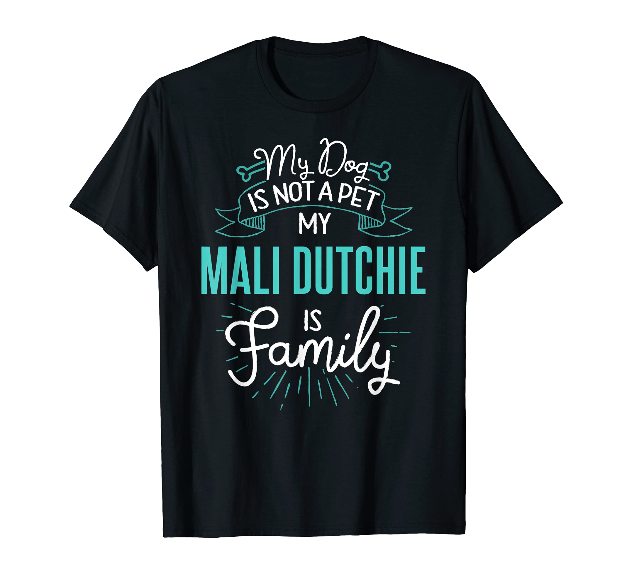 Cute Mali Dutchie Design Family Dog Giftn T-Shirt