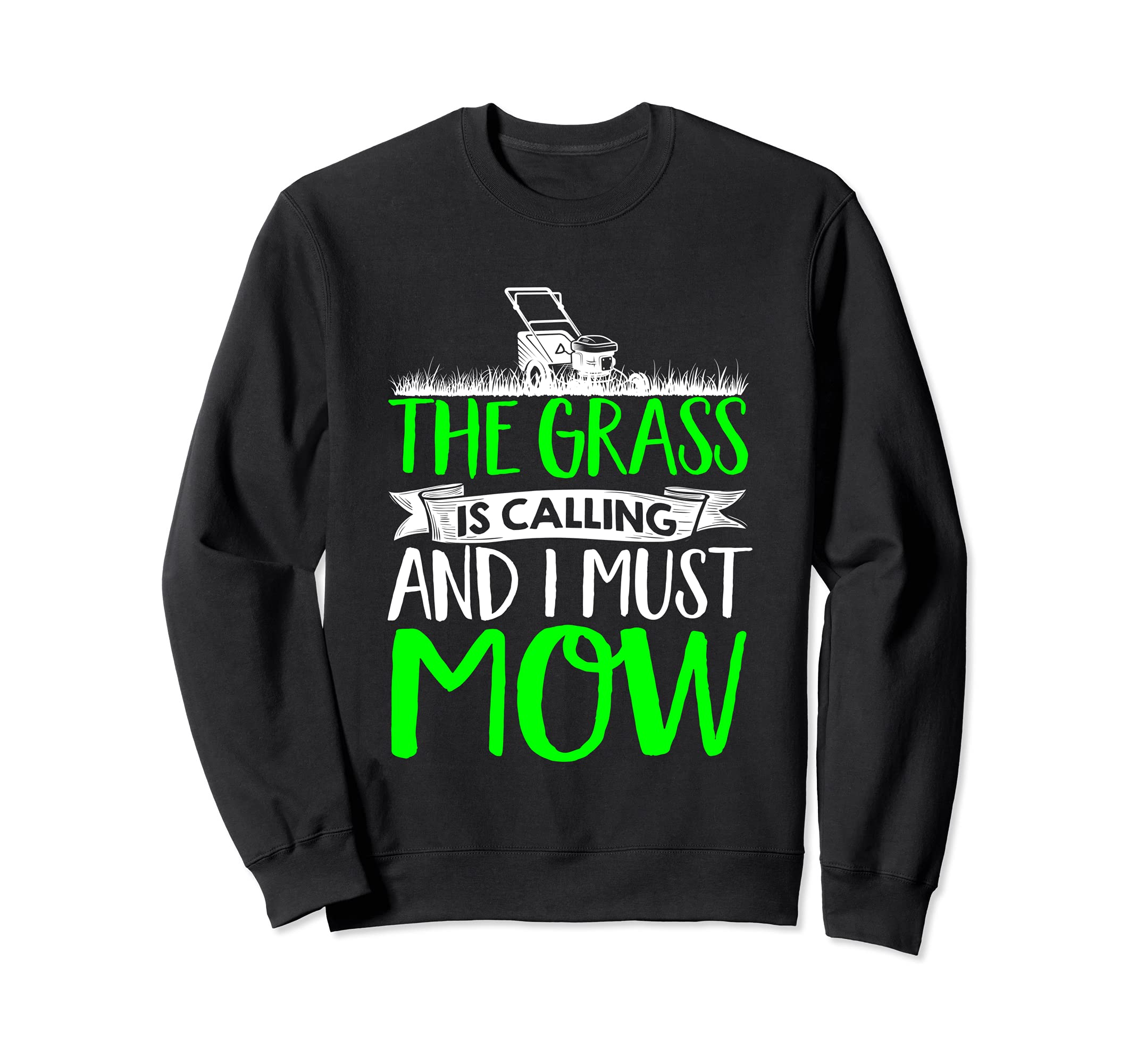 Gardener The Grass Is Calling And I Must Mow Gardening Bed Sweatshirt