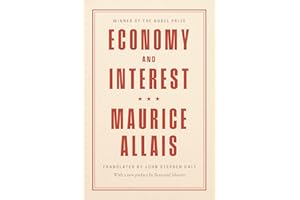 Economy and Interest: A New Presentation of the Fundamental Problems Related to the Economic Role of the Rate of Interest and