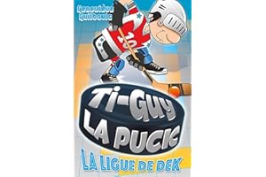 Ti-Guy La Puck 10 : La ligue de dek