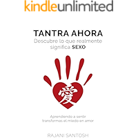 TANTRA AHORA: Descubre lo que realmente significa SEXO (Spanish Edition) book cover TANTRA AHORA: Descubre lo que realmente significa SEXO (Spanish Edition) book cover