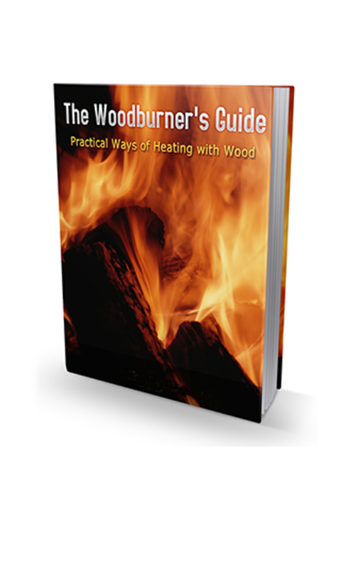 Woodburner's Guide - Practical Ways of Heating with Wood