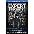 Expert Secrets: The Underground Playbook for Converting Your Online Visitors into Lifelong Customers