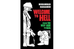 Welcome to Hell: From the West Bank to Gaza