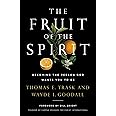The Fruit of the Spirit: Becoming the Person God Wants You to Be